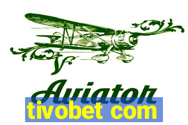tivobet com